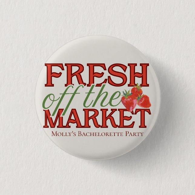 Fresh Off the Market – Personalised Modern Bridal 3 Cm Round Badge (Front)
