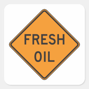 Fresh Oil Road Sign Square Sticker