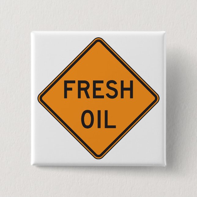 Fresh Oil Road Warning Sign 15 Cm Square Badge (Front)