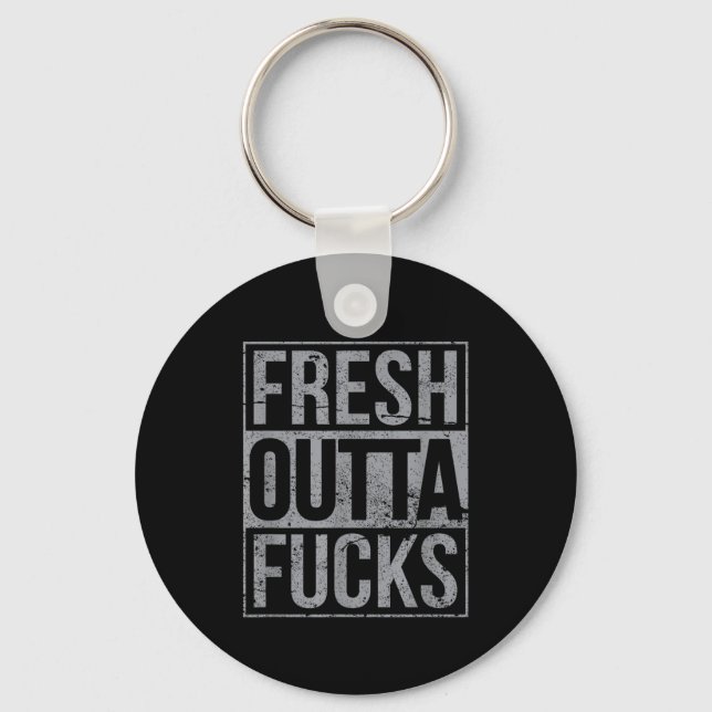 Fresh Outta Fors Funny Sarcasm  Key Ring (Front)
