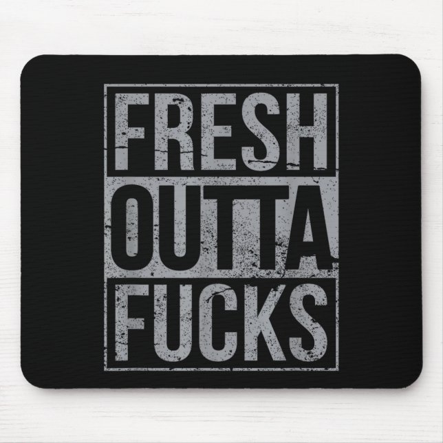 Fresh Outta Fors Funny Sarcasm  Mouse Mat (Front)