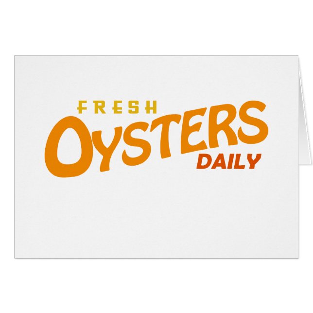Fresh Oysters Daily (Front Horizontal)
