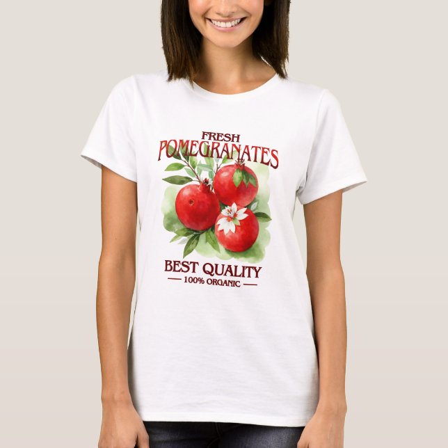 Fresh Pomegranates - Best Quality T-Shirt (Front)