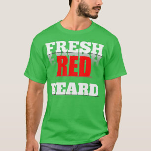 Fresh red Beard T-Shirt