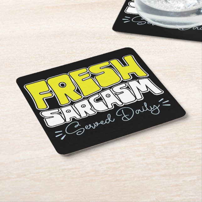 Fresh Sarcasm Served Daily Funny Sarcasm Saying Square Paper Coaster (Angled)