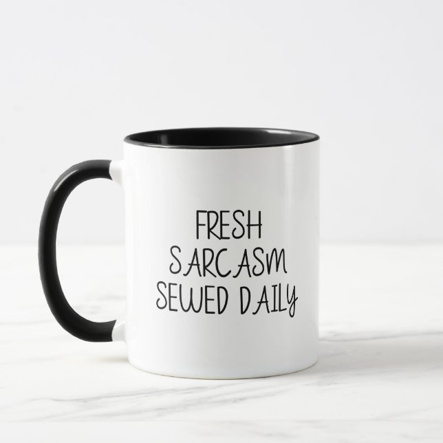 Fresh Sarcasm Sewed Daily Funny | Sarcastic Mug (Left)