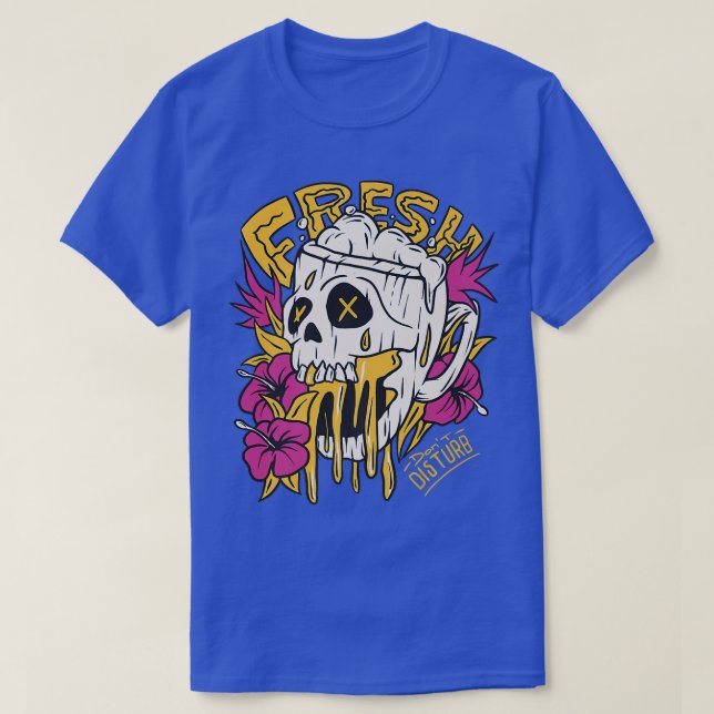 Fresh skeleton  drunk alcohol  T-Shirt (Design Front)