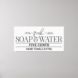 Fresh Soap and Water - Farmhouse Bathroom Sign