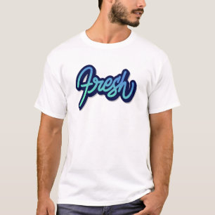 Fresh T-Shirt
