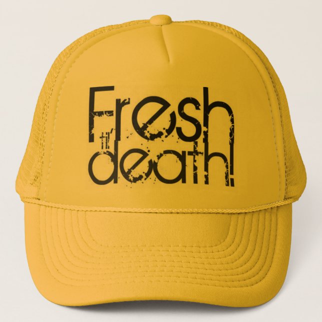 fresh til death trucker hat (Front)