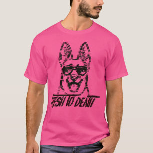 Fresh To Death Cute Dog Lover Novelty Sayings 90S T-Shirt