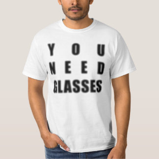 Freshirt: You need glasses T-Shirt