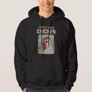 Freshly Baked Chicken Funny Chicken Farm Lover Hoodie