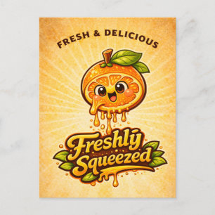 Freshly Squeezed - Feelin' Fruity - Foodie Fiends Postcard