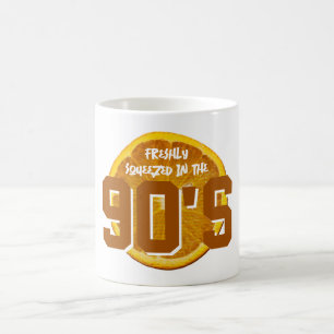 FRESHLY SQUEEZED IN THE NINETIES COFFEE MUG
