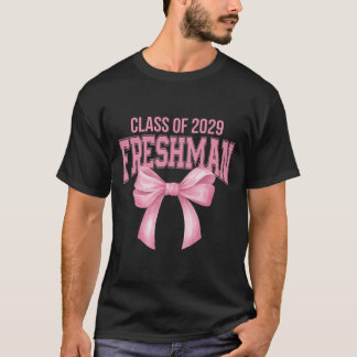 Freshman Cl Of 2029 Ck To School Coquette Pink Bow T-Shirt