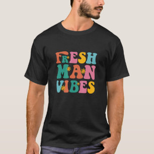 Freshman Vibes First Day Of School Ninth Grade Hig T-Shirt