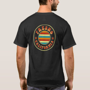 Fresno California Hometown Ca Home State Fresnan R T-Shirt