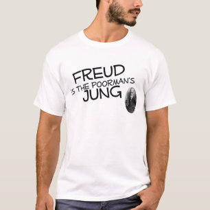 Freud Is The Poorman's Jung T-Shirt