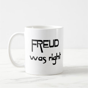 freud was right coffee mug