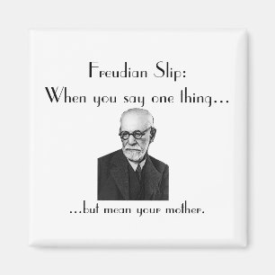 Freudian Slip: Magnet