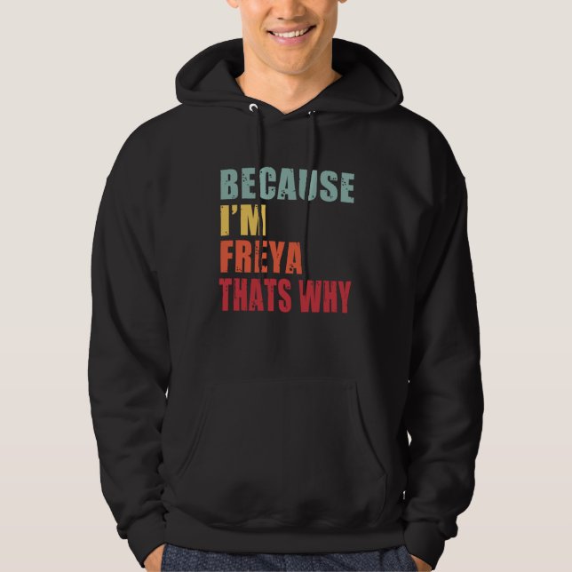 Freya I'm Everyone is Talking About Freya Hoodie (Front)