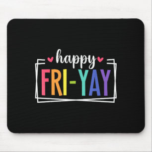 Fri-yay Funny Teacher Teach Weekend Happy Friday L Mouse Mat
