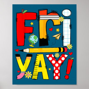 Fri-yay happy friday funny weekend teacher back to poster