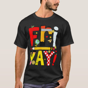 Fri-yay happy friday funny weekend teacher back to T-Shirt