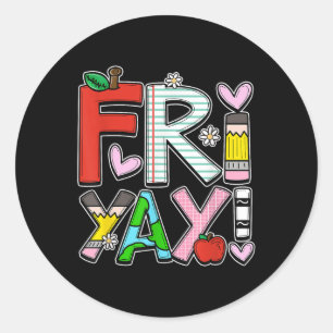 Fri-yay Happy Friday Teacher Life Happy Weekend  Classic Round Sticker