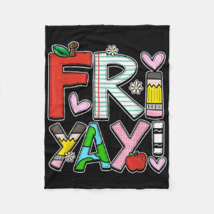 Fri-yay Happy Friday Teacher Life Happy Weekend Fleece Blanket