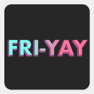 fri-yay slogan square sticker