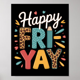Fri-yay Teacher Fry Yay Friday Weekend Happy Fri-y Poster