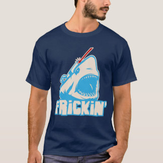 Frickin Shark with a Frickin Laser Beam T-Shirt