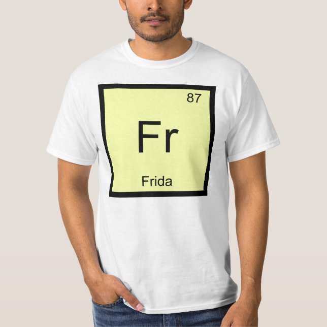 Frida Name Chemistry Element Periodic Table T-Shirt (Front)