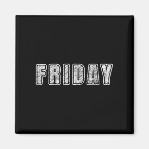 Friday - Days Of The Week Funny Tank Top  Magnet