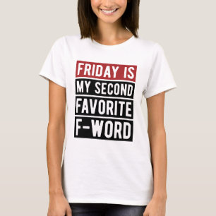 Friday Feeling Funny Quote T-Shirt