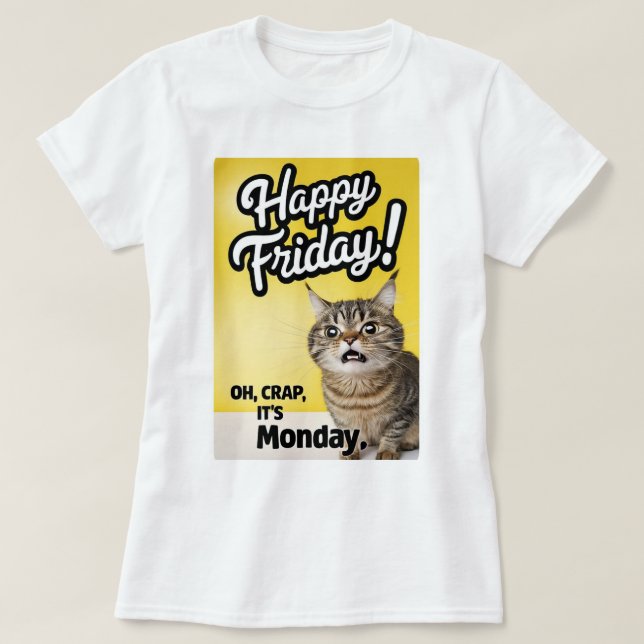 Friday Feline Bliss T-Shirt (Design Front)