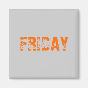 FRIDAY MAGNET