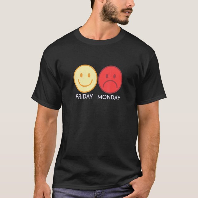 Friday Monday Happy Face Sad Face Thumbs Down Hate T-Shirt (Front)