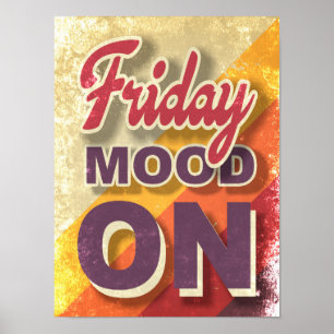 Friday Mood ON Poster