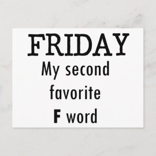 Friday my second favourite F word Postcard