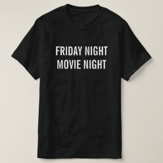 Friday Night Movie Night T-Shirt