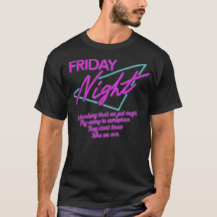 Friday Night T-Shirt