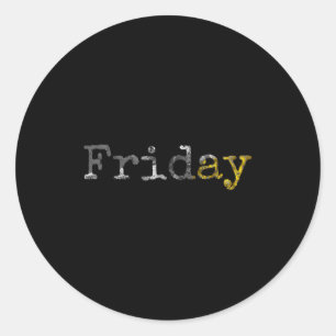 Friday Shirt - Funny Vintage Birthday Gift Days Of Classic Round Sticker