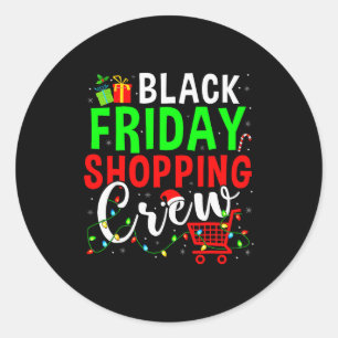 Friday Shopng Crew Christmas Family Shopng Squad  Classic Round Sticker