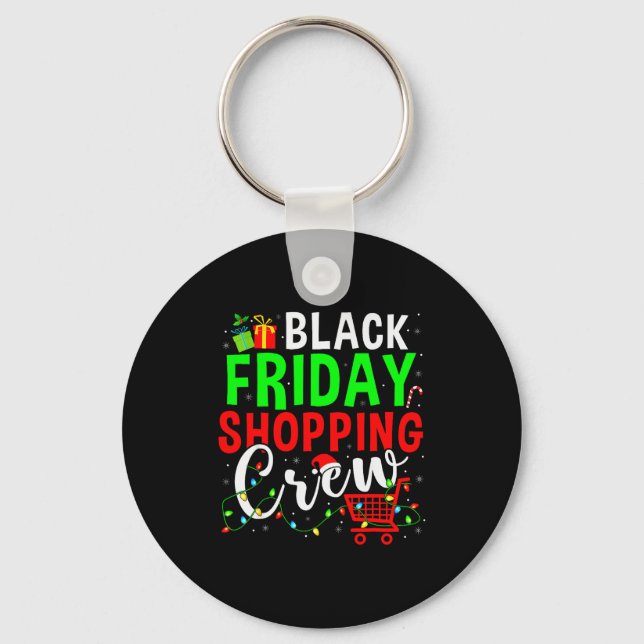 Friday Shopng Crew Christmas Family Shopng Squad  Key Ring (Front)