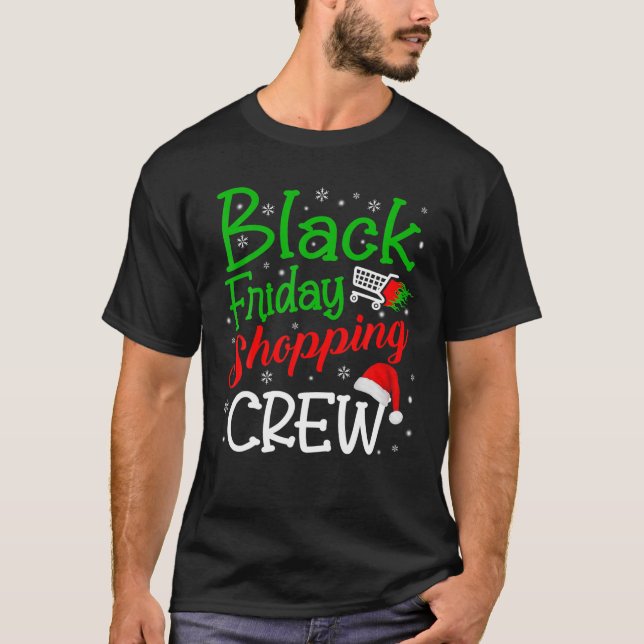 Friday Shopping Crew Christmas Black Shopping Fami T-Shirt (Front)