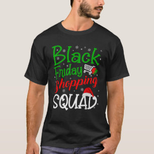 Friday Shopping Squad Christmas Black Shopping Fam T-Shirt