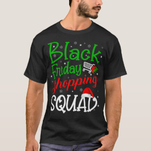 Friday Shopping Squad Christmas Black Shopping Fam T-Shirt